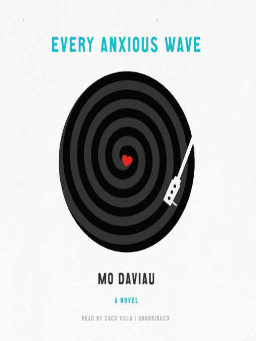 Title details for Every Anxious Wave by Mo Daviau - Wait list